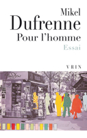 Pour L'homme: Essai (Bibliotheque Des Textes Philosophiques - Poche) 2711630579 Book Cover
