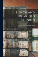 Hench And Dromgold Reunion 1018489681 Book Cover
