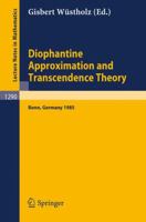 Diophantine Approximation and Transcendence Theory: Seminar, Bonn (FRG) May - June 1985 (Lecture Notes in Mathematics) (French Edition) 0387185976 Book Cover