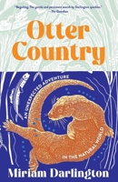 Otter Country: In Search of the Wild Otter 1959030345 Book Cover