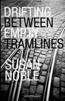 Drifting Between Empty Tramlines 1910301078 Book Cover