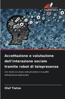Accettazione e valutazione dell'interazione sociale tramite robot di telepresenza (Italian Edition) 6200735778 Book Cover