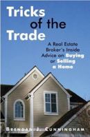 Tricks of the Trade: A Real Estate Broker's Inside Advice on Buying or Selling a Home 1580629504 Book Cover