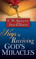 Keys To Receiving Gods Miracles 1603742824 Book Cover