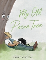 My Old Pecan Tree 1733343954 Book Cover