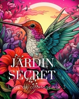 Livre de coloriage Jardin Secret vol.3: Un livre de coloriage pour adultes présentant des scènes de jardins magiques (French Edition) B0CNSN2SHN Book Cover