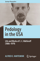 Pedology in the USA: Life and works of C.C. Nikiforoff (1886-1979) (Springer Biographies) 3032003318 Book Cover