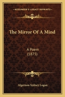 The Mirror of a Mind a Poem 1140439782 Book Cover