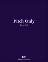 Pitch Only - Bass Clef 1999291344 Book Cover