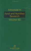 Advances in Food and Nutrition Research, Volume 45 0120164450 Book Cover