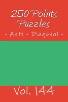 250 Points Puzzles - Anti - Diagonal. Vol. 144: 9x 9 PITSTOP. Sudoku puzzles like bronze, silver and gold prizes. 1986555372 Book Cover