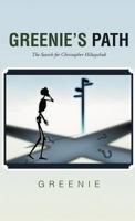 Greenie's Path: The Search for Christopher Hiltaychuk 1462049826 Book Cover