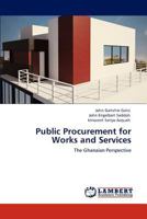 Public Procurement for Works and Services: The Ghanaian Perspective 3847325558 Book Cover