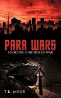 Para Wars: Book One: Children of War 1449062709 Book Cover