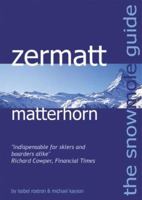 The Snowmole Guide to Zermatt Matterhorn (Snowmole Guides) 095457396X Book Cover