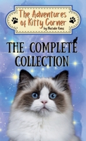 The Adventures of Kitty Corner: The Complete Collection Chapter Book series 1917758170 Book Cover