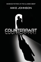 Counterpart: Science fiction at its classic best 1991189885 Book Cover
