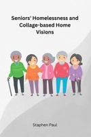 Seniors' Homelessness and Collage-based Home Visions 8119669088 Book Cover