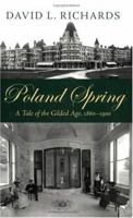 Poland Spring: A Tale of the Gilded Age, 1860-1900 (Poland Spring) 1584654821 Book Cover