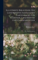 Illustrirte Bibliothek des landwirthschaftlichen Gartenbaues für Gärtner, Landwirthe und Gartenbesitzer: Der Apothekergarten 1019151846 Book Cover