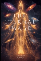 The Eternal Image B0HB7TQW1D Book Cover