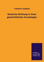 Deutsche Dichtung in Ihren Geschichtlichen Grundzugen 1175978221 Book Cover