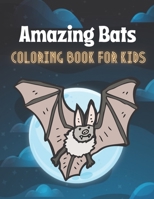 Amazing bats coloring book for kids: A book type of kids beautiful coloring books gift from father B08WJPL53R Book Cover