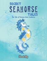 Secret Seahorse Tales 1647506948 Book Cover