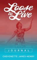 Loose to Live Journal 1947671782 Book Cover