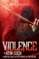 Violence In New Eden: 4 Brutal Tales in the World of EVE Online B0CVFYC18L Book Cover