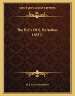 The Bells Of S. Barnabas 1120728479 Book Cover