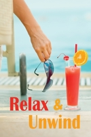 Relax and Unwind: Trip Planner and Journal 1706015526 Book Cover