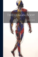 The Human Body 1021958719 Book Cover