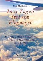 In 21 Tagen frei von Flugangst 3734516226 Book Cover