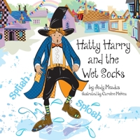 Hatty Harry and the Wet Socks 1913170896 Book Cover