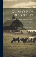 Quinby's New Bee-keeping: The Mysteries Of Bee-keeping Explained 1022321609 Book Cover