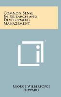 Common Sense In Research And Development Management 1258175037 Book Cover