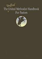 The Unofficial United Methodist Handbook for Pastors 0687641950 Book Cover