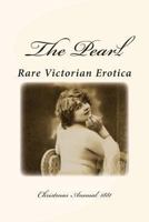 The Pearl - Rare Victorian Erotica: Christmas Annual 1881: Erotic Tales, Rhymes, Songs and Parodies 1484828755 Book Cover