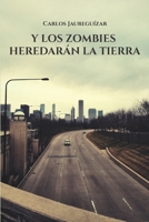 Y los zombies heredarán la tierra 8418149752 Book Cover