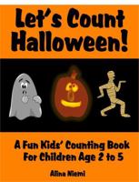 Let's Count Halloween: A Fun Kids' Counting Book for Children Age 2 to 5 (Let's Count Series) 1937371050 Book Cover