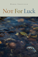 Not For Luck 1611863899 Book Cover