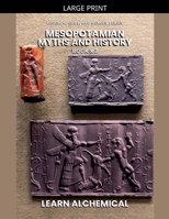 Mesopotamian Myths and History (Legends, Gods, and Heroes) B0DRZ8QQYS Book Cover