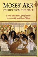 Moses' Ark, Stories From the Bible 0385297785 Book Cover