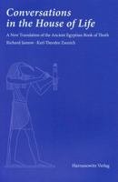 Conversations in the House of Life: A New Translation of the Ancient Egyptian Book of Thoth 3447101164 Book Cover
