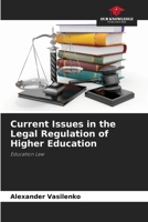 Current Issues in the Legal Regulation of Higher Education 6209967604 Book Cover