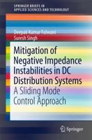 Mitigation of Negative Impedance Instabilities in DC Distribution Systems: A Sliding Mode Control Approach 9811020701 Book Cover