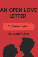 An Open Love Letter To Someone I Hate B0F32FSDGJ Book Cover