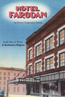Hotel Fargoan: Part One of Three: A Romance Begins 1537004972 Book Cover