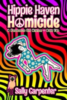 Hippie Haven Homicide : A Psychedelic Spy Mystery (Book 2) 195257904X Book Cover